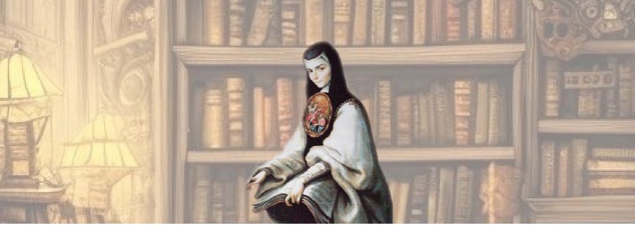Pasiones y mordazas de Sor Juana Inés de la Cruz