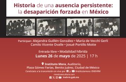 Historia de una ausencia persistente, la desaparición forzada en México