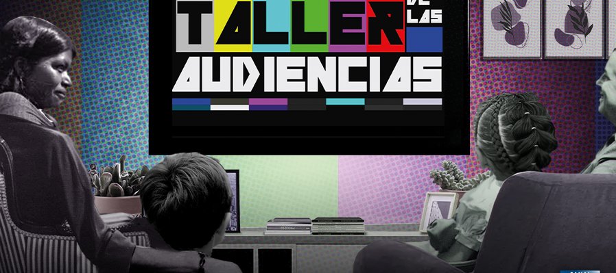 Taller de las audiencias