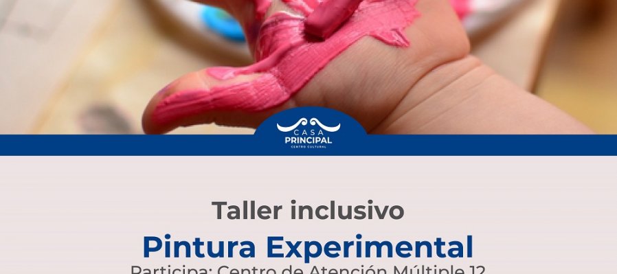 Taller inclusivo: Pintura experimental