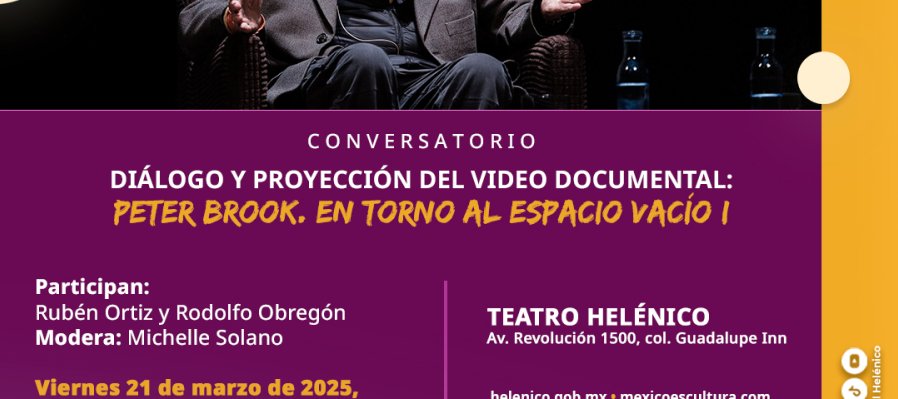 Diálogo y proyección del video documental: Peter Brook. En torno al espacio vacío I