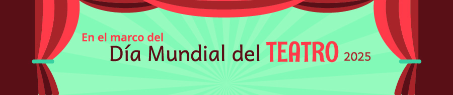 Imagen de portada del ciclo Celebración. Día Mundial del Teatro 2025