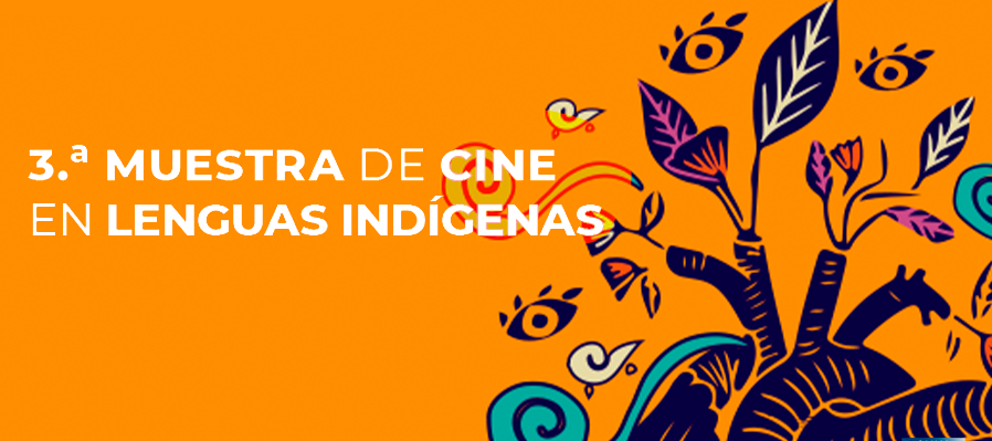 Tercera Muestra de Cine en Lenguas Indígenas