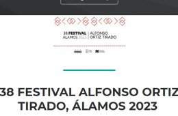 38 Festival Alfonso Ortiz Tirado. Álamos 2023