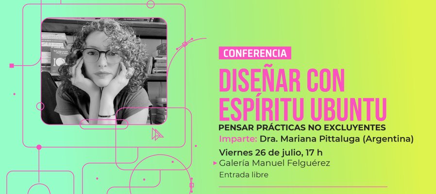Conferencia. Diseñar con espíritu ubuntu. Pensar prácticas no excluyentes