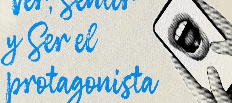 Ver, sentir y ser el protagonista