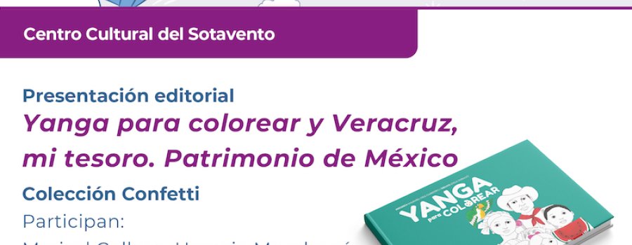 Yanga para colorear y Veracruz, mi tesoro. Patrimonio de México