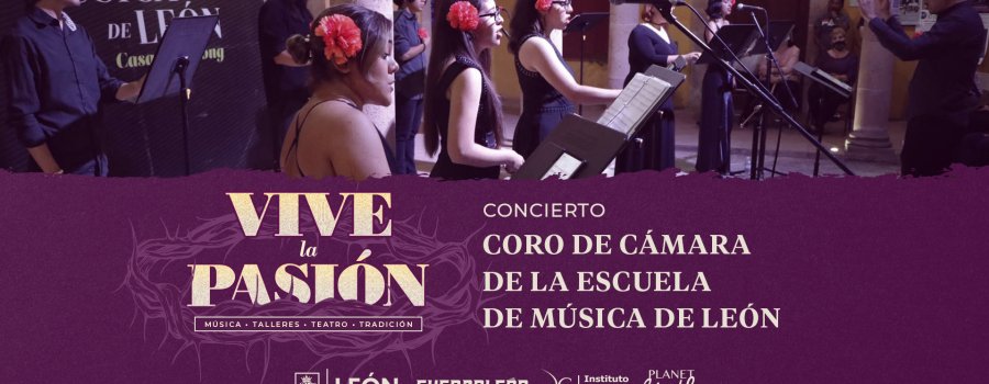 Vive la Pasión: Coro de cámara de la EML