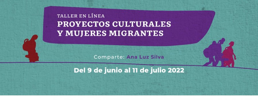 Proyectos culturales y mujeres migrantes