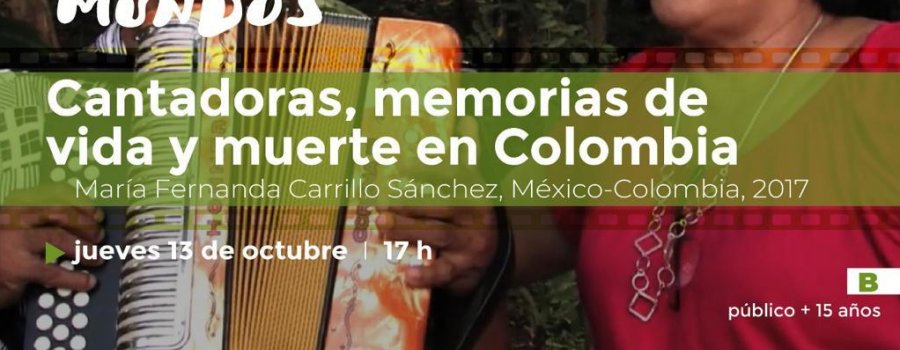 Cantadoras, memorias de vida y muerte en Colombia