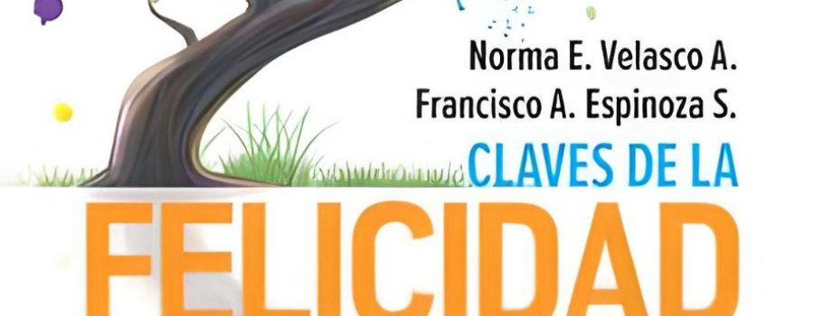 Claves de la felicidad para el florecimiento humano