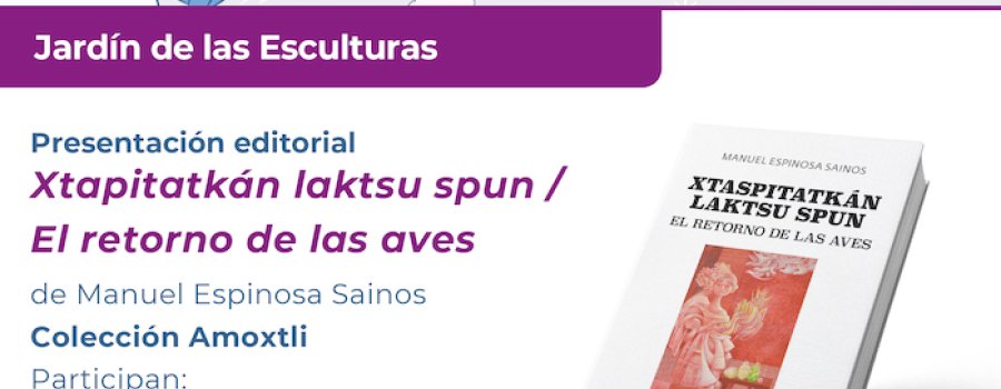 Xtapitatkán laktsu spun / El retorno de las aves