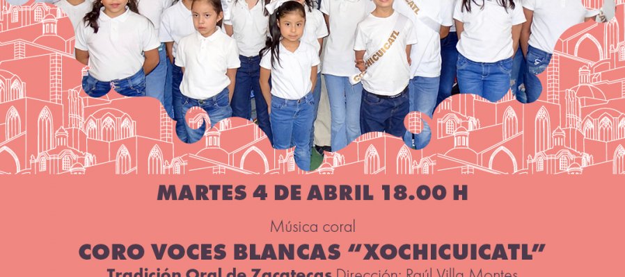 Coro Voces Blancas "Xochicuicatl"