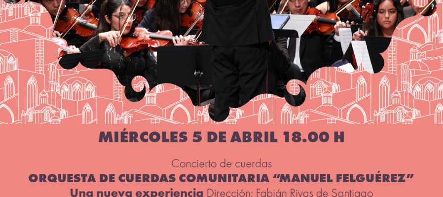 Orquesta de Cuerdas Comunitaria "Manuel Felguérez"