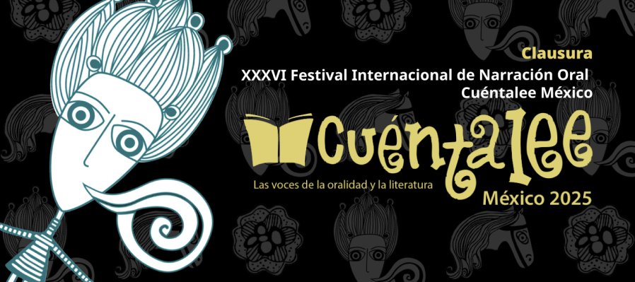 XXXVI Festival Internacional de Narración Oral Cuéntalee México Inauguración