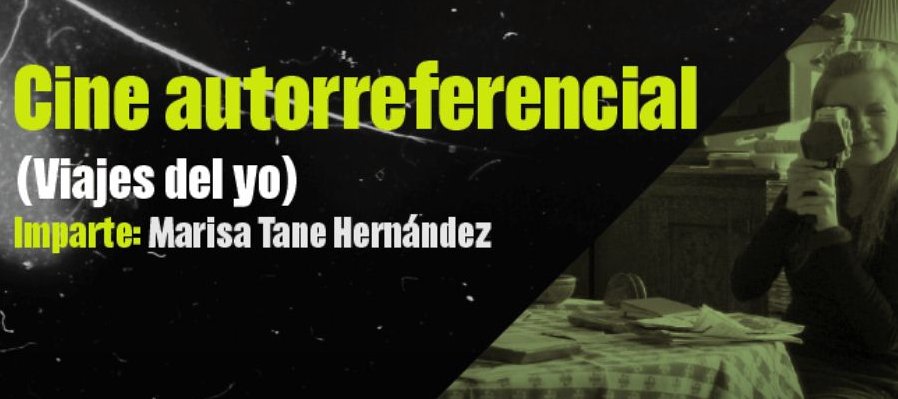 Cine autorreferencial: viajes del yo