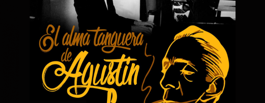 “El alma tanguera” de Agustín Lara